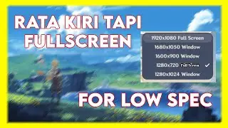 CARA FULLSCREEN DI RATA KIRI | Genshin Impact