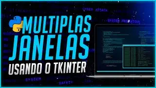 Múltiplas Janelas no Tkinter - Interface Gráfica no Python