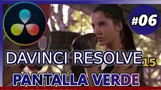 PANTALLA VERDE CON DAVINCI RESOLVE 15 (Tutorial 06: hacer efecto green screen o chroma key)