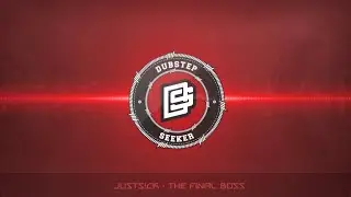 ╣DUBSTEP╠ JustS!ck - The Final Boss