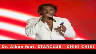 Dr.Alban feat Starclub - Chiki Chiki