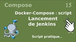 Docker-compose - 15. Script : lancement de jenkins