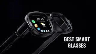5 Best Smart Glasses That Can Make Your Life Easier In 2022 | AR Glasses