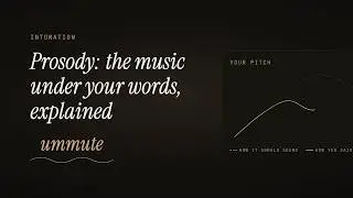 Prosody: the music under your words, explained