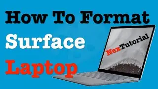 How To Format Surface Laptop | How Factory Reset Surface Laptop | NexTutorial