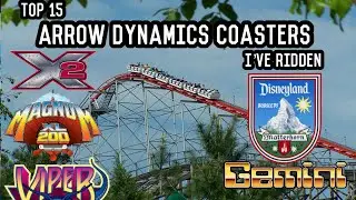 Top 15 BEST Arrow Dynamics Coasters I’ve Ridden (2021)