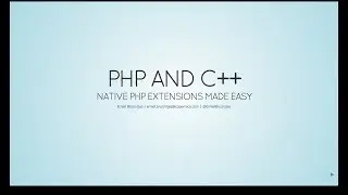 AmsterdamPHP Monthly Meeting Talk 17-10-2013: PHP-CPP