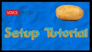 How To Setup VoiceMeeter Potato Correctly!!! (Working 2020)