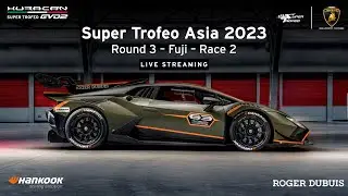 Super Trofeo Asia 2023 Round 3 – Fuji – Race 2