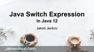 Java Switch #2 - Java Switch Expressions in Java 12