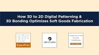 Webinar: How  3D to 2D Digital Pattern Making and 3D Bonding Optimizes Soft Goods Fabrication