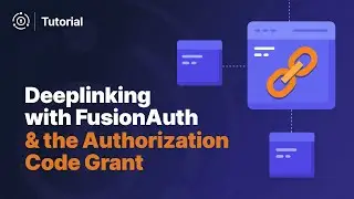 How to Handle Deeplinking in OAuth with FusionAuth