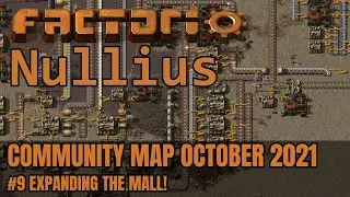 Expanding The Mall! | Factorio Nullius | Community Map October 2021 #9