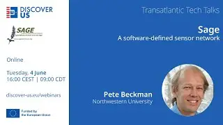 DISCOVER-US Transatlantic Tech Talks: Pete Beckman presents SAGE, a software-defined sensor network