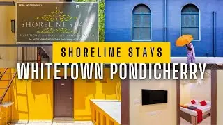 Budget-Friendly Shoreline Stays in White Town, Pondicherry 🌊 | Shoreline Stays