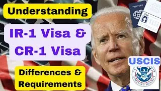 Discover the Differences and Requirements for an IR-1 and CR-1 Visa - US Immigration Explained!