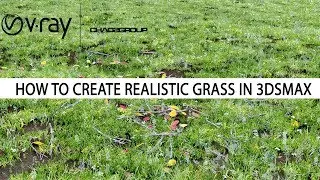 Tutorial 22 | How to create Realistic Grass in 3dsmax