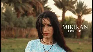 Erreur - MIRIKAN ( official music video )