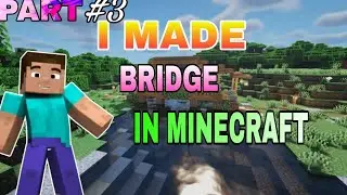 I MADE A BRIDGE IN MINECRAFT || PART 3 || HINDI GAMEPLAY