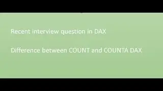 Recent Interview question|| Difference between COUNT and COUNTA in DAX || aggregate functions in DAX