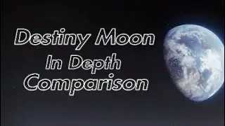 The Moon Destiny 1 Vs Destiny 2 In Depth comparison