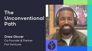 The Unconventional Path with Drew Glover, Co-Founder of Fiat Ventures | Next Gen Builders, Ep. 02