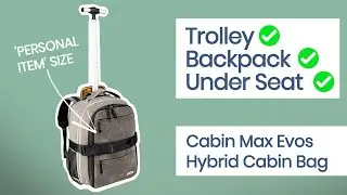 Cabin Max Evos - The Hybrid Trolley Backpack that flies for free on Wizz Air