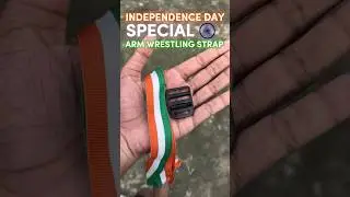 🇮🇳INDEPENDENCE DAY SPECIAL ARM WRESTLING STRAP #independenceday #armwrestling