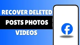 How To Recover Deleted Posts Photos Videos On Facebook