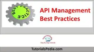 API Management Tutorial |API Management Best Practices |API Manager Best Practices