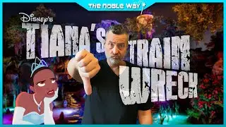 Tiana's Train Wreck! What's Going On At Disney? Are They Worried About Epic Universe?