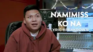 Namimiss Ko Na - Lola Amour | Lyric Breakdown