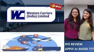 IPO REVIEW - WESTERN CARRIERS (INDIA) LIMITED