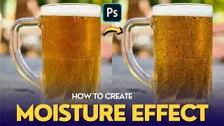 How To Create Moisture Effect | Wet Glass Effect in Photoshop 