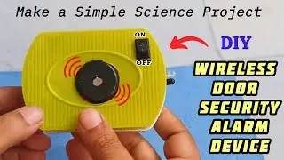 How to make Wireless Door Security Alarm || Simple and easy making of Door Security Alarm