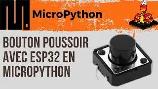 Using a MicroPython Push Button on an ESP32 | #3