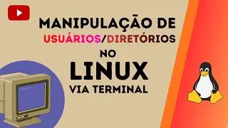 LINUX: USUÁRIOS E GRUPOS NA PRÁTICA (COMANDOS ESSENCIAIS)