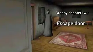 GRANNY CHAPTER TWO IS DOOR ESCAPE