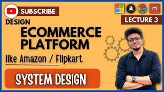 ✅ System Design 3: E-Commerce Platform like Amazon / Flipkart Architecture Design | HLD / LLD
