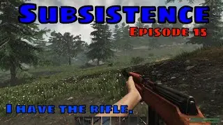 Subsistence Episode 15,  I get the rifle, Does it help? 