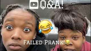 Q&A/FAILED PRANK😂