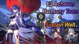 [Honkai Star Rail] E2 Acheron Harmony Team with Sustain Welt!?