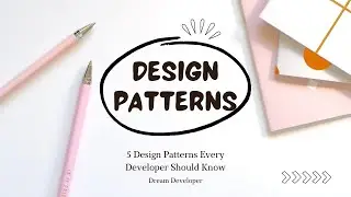 5 Design Patterns Every Developer Should Know