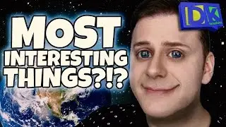 What are the Most Interesting things?