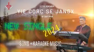 Yie Corc Se Jangx - NEW SINGLE