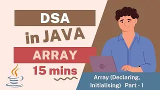 DSA in Java Chapter 1: Array Basics - Understanding, Declaring, and Initializing Array | 