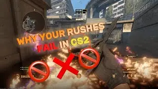 Why Your Rushes Are Failing In CS2