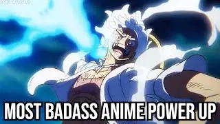 Most Badass Anime Power Ups Of All Time!