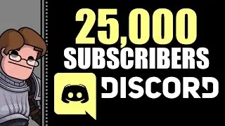 25,000 Subscribers! Discord/Patreon/Twitter