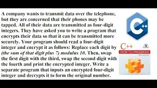 Write a program that inputs an encrypted four-digit integer and decrypts it to original number